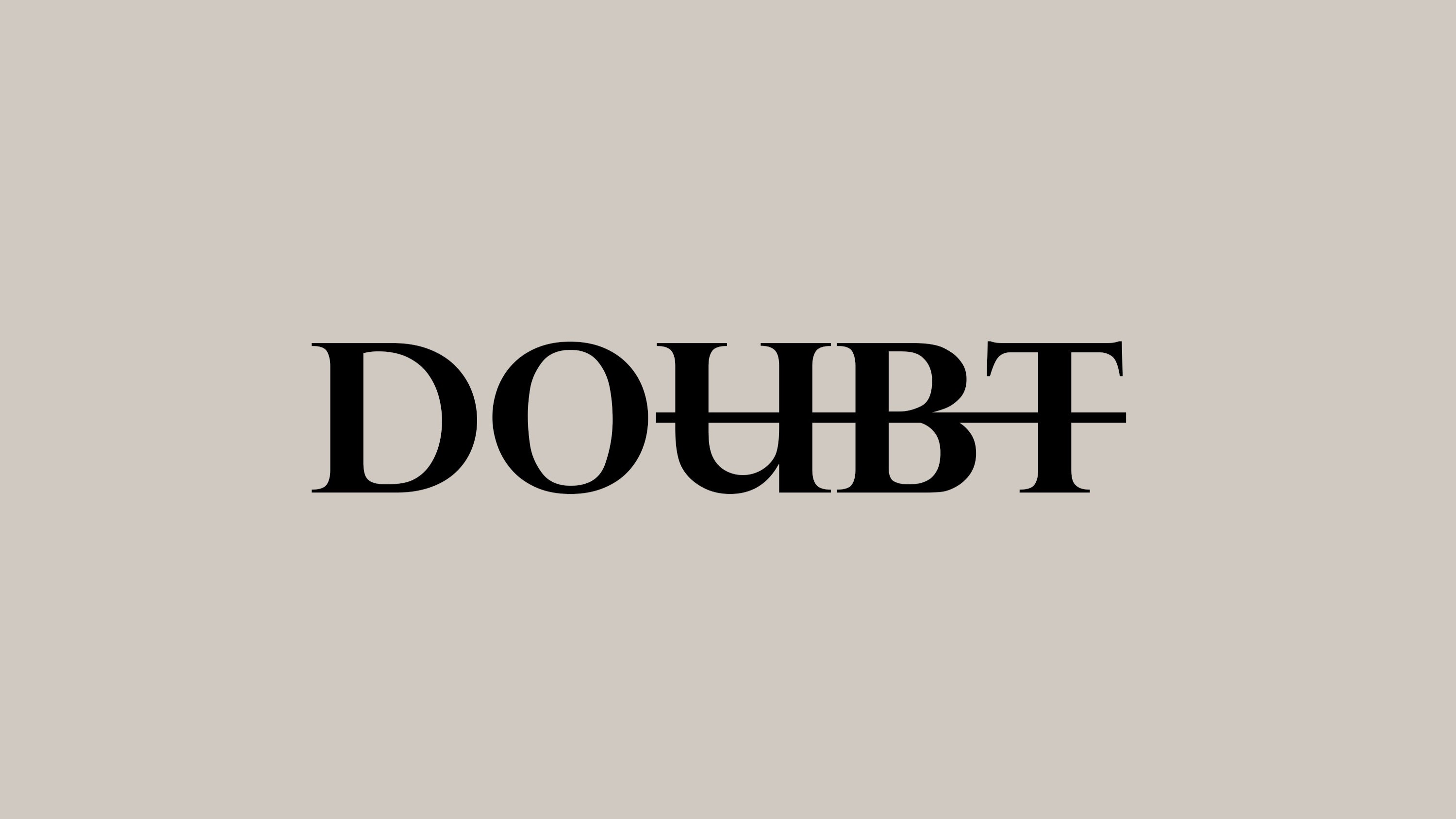 The word 'doubt' with the 'ubt' crossed out