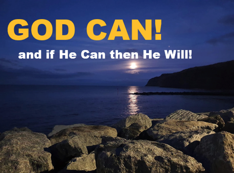Sunset over a cove. The overlaid text reads: 'God can! and if he can, then he will!'